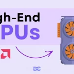 Best High End GPUs to Consider