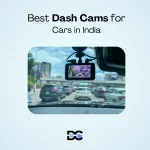 Best Dash Cams for Cars in India
