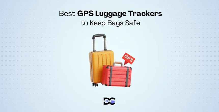 Best GPS Luggage Trackers to Keep Bags Safe