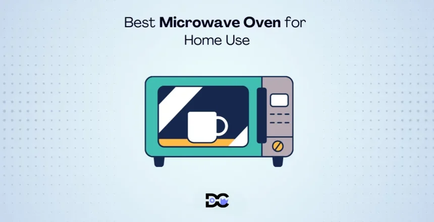 Best Microwave Oven for Home