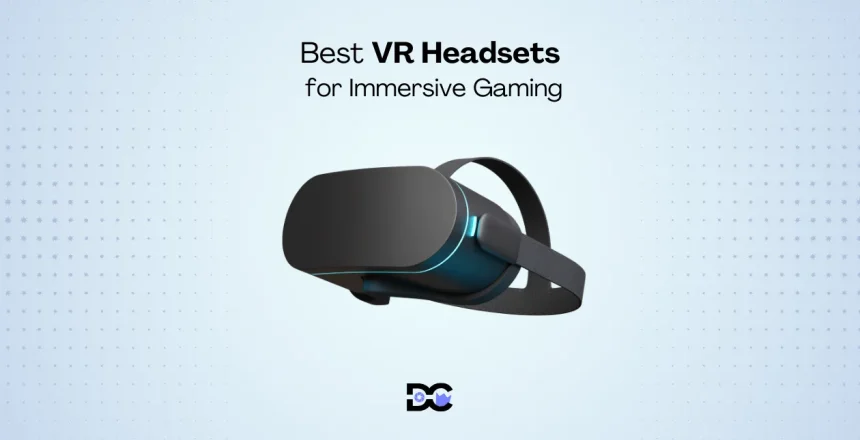Best VR Headsets for Immersive Gaming