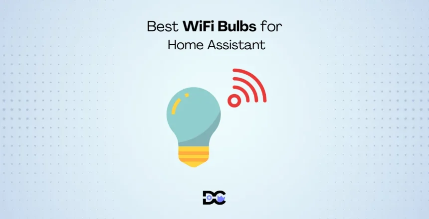 Best WiFi Bulbs for Home Assistant