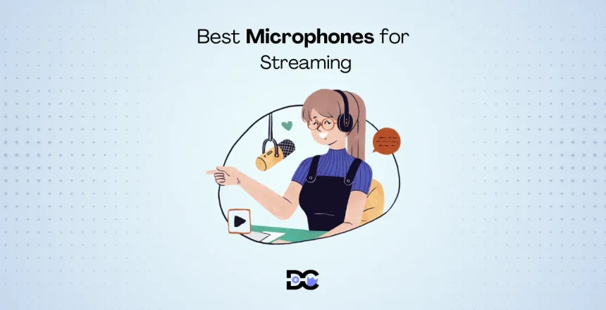 Microphones for Streaming