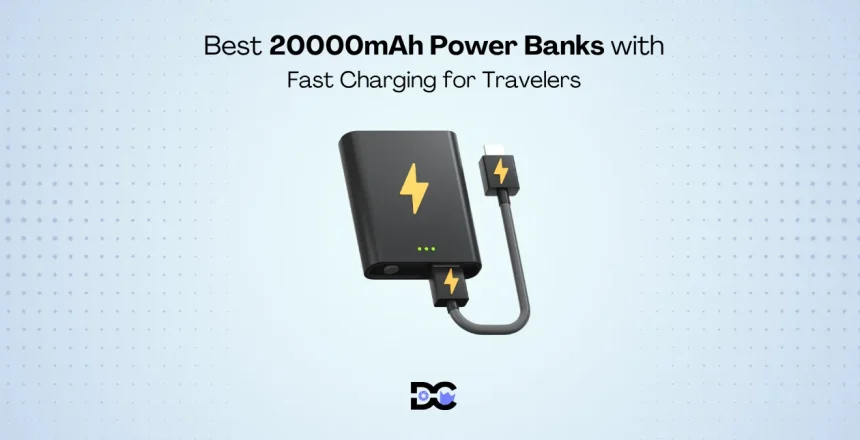 Best 20000mAh Power Banks with Fast Charging for Travelers
