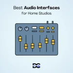Best Audio Interfaces for Home Studios