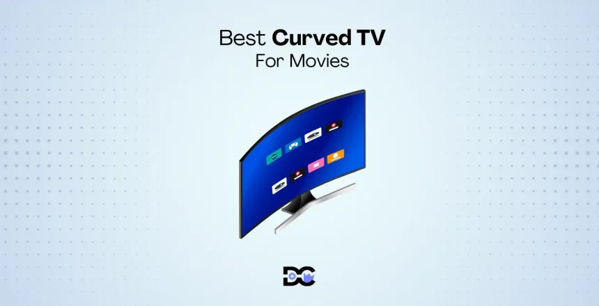 Best Curved TV for Movies
