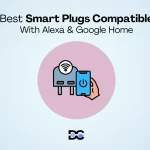 Best Smart Plugs Compatible With Alexa & Google Home