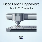 Best Laser Engravers for DIY Projects
