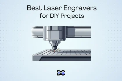Best Laser Engravers for DIY Projects