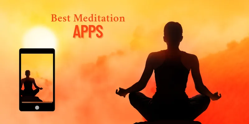 Top Meditation Apps For Android To Get Peace Of Mind
