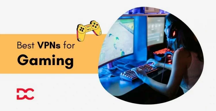 Best VPNs for Gaming