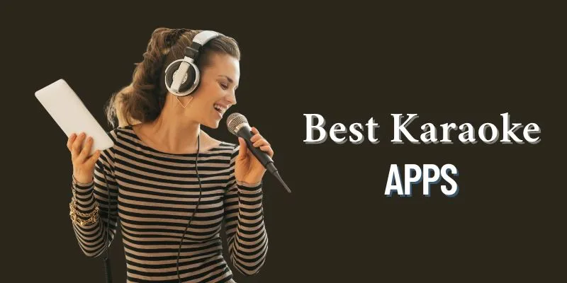Best Karaoke Apps For Android