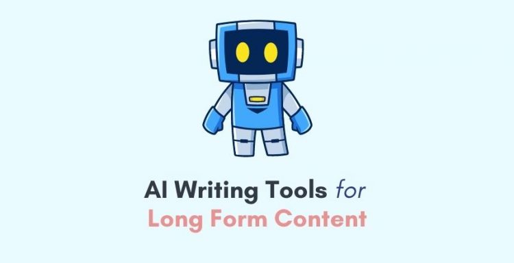 Best AI Writing Tools for Long Form Content