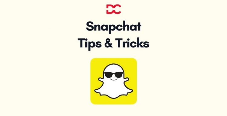 Snapchat Tips and Tricks