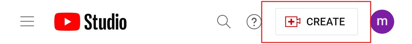 To upload your first video to YouTube, go to the top-right corner and select the Create button, then follow the directions.