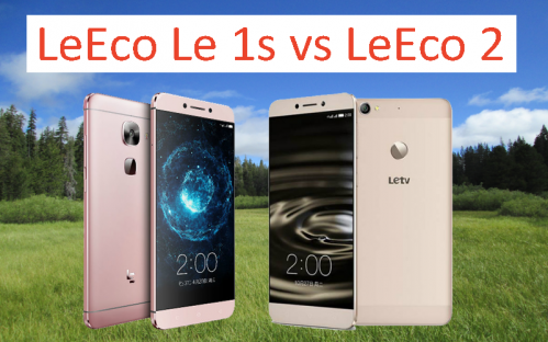 LeEco Le 1s vs LeEco 2; Which is the Best?