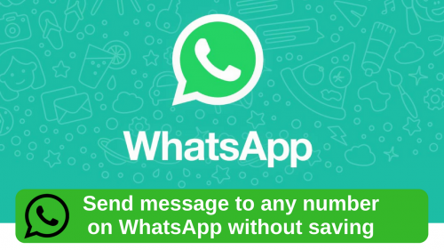 Send message to any number on WhatsApp without saving