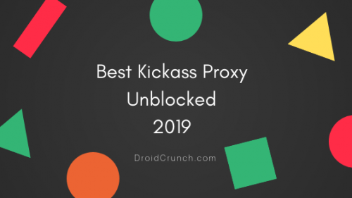 Best Kickass Proxy Websites unblocked in 2019