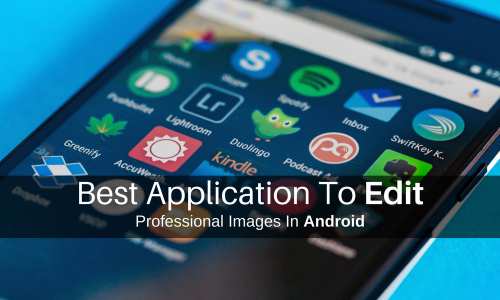 Best Application To Edit Professional Images – PixelLab Review