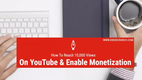 How To Reach 10,000 views on YouTube to Enable Monetization