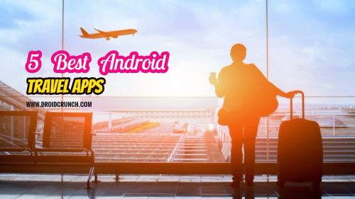5 Best Apps for travel to Use on Your Next Trip