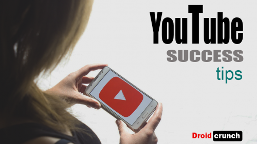 YouTube Success Tips – A complete guide